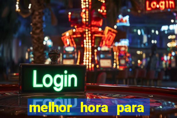 melhor hora para jogar fortune touro